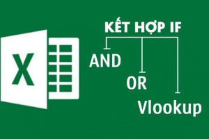 Hàm IF kết hợp với Vlookup và hàm And, OR trong Excel - How to use IF and Vlookup in Excel